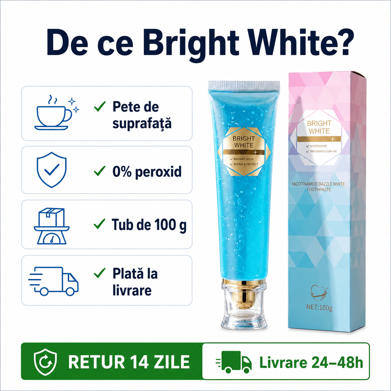 Beneficiile Bright White: pete de suprafață, 0% peroxid, 100 g și plată la livrare